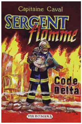 Code Delta (Tome 1) - Une aventure du sergent Flamme
