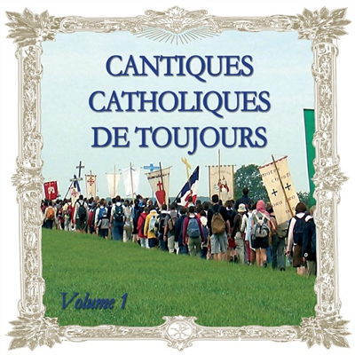 Cantiques catholiques de toujours vol. 1 (CD)