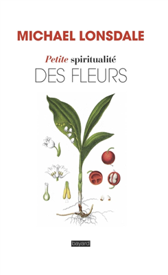 Petite spiritualité des fleurs