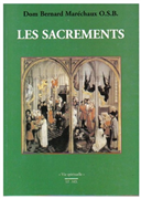 Les sacrements - Dom Bernard Maréchaux