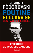 Poutine, l'Ukraine - Les faces cachées