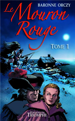 Le Mouron Rouge (Tome 1)