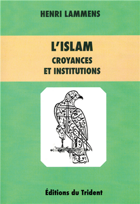 L'Islam - Croyances et institutions