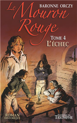 L'échec - Le Mouron Rouge (Tome 4)