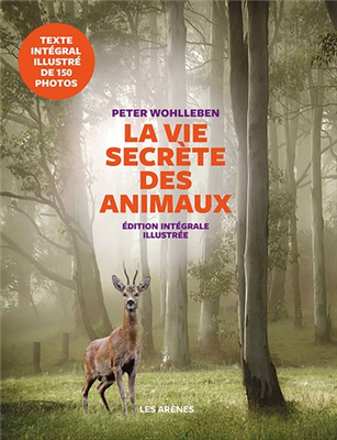 La vie secrète des animaux (édition illustrée)