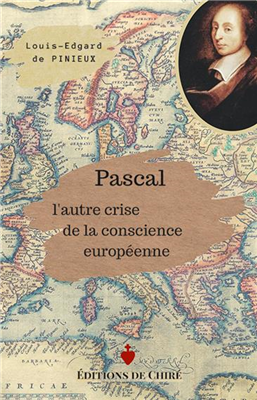 Pascal, l'autre crise de la conscience européenne