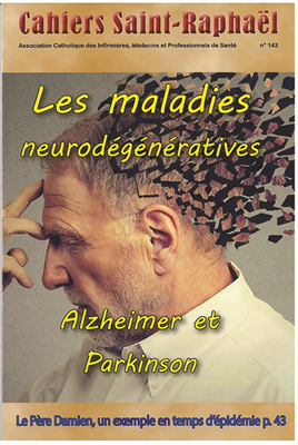Les maladies neurodégénératives (Cahiers Saint-Raphaël n° 143)