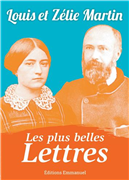 Les plus belles lettres (Louis et Zélie Martin)