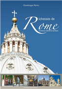 Richesses de Rome - Itinéraires culturels et spirituels