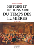 Histoire et dictionnaire du Temps des Lumières