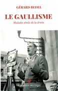 Le Gaullisme, maladie sénile de la droite