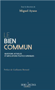 Le bien commun - Questions actuelles et implications politico-juridiques