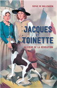 Jacques et Toinette, au coeur de la Révolution