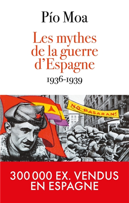 Les mythes de la guerre d'Espagne (1936-1939)