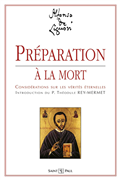 Préparation à la mort - Considérations sur les vérités éternelles