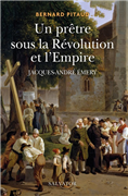 Un prêtre sous la Révolution et l'Empire