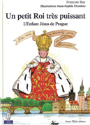Un petit roi très puissant - L'enfant Jésus de Prague
