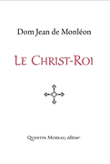 Le Christ-Roi - Dom Jean de Monléon