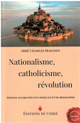 Nationalisme, catholicisme, révolution - Abbé Charles Maignen