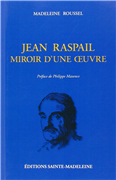 Jean Raspail - Miroir d'une oeuvre