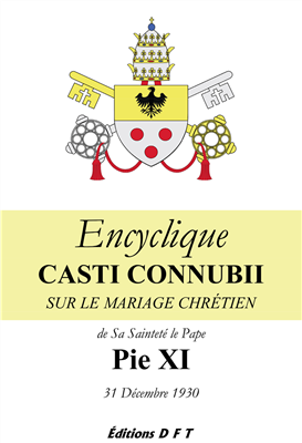 Encyclique Casti Connubii - sur le mariage chrétien