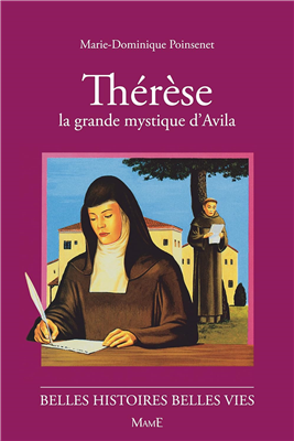 Thérèse, la grande mystique d'Avila (Belles histoires - belles vies)