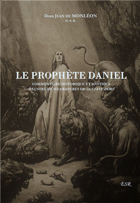 Le prophète Daniel - Dom Jean de Monléon