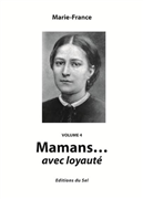 Mamans... avec loyauté (Volume 4)