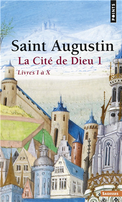 Saint Augustin - La cité de Dieu (Vol. 1)