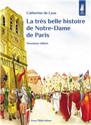 La très belle histoire de Notre-Dame de Paris