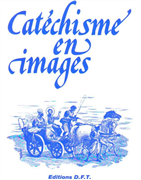 Catéchisme en images (éditions DFT)