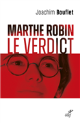 Marthe Robin, le verdict