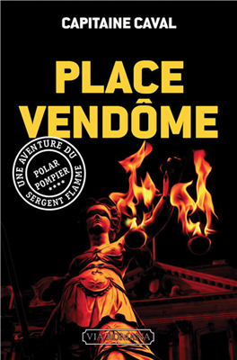 Place Vendôme (Tome 4) - Une aventure du Sergent Flamme