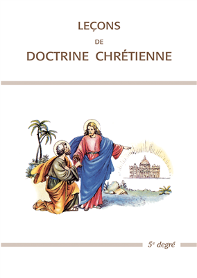 Leçons de doctrine chrétienne (5e degré)