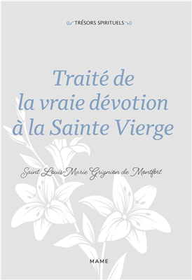 Traité de la vraie dévotion à la Sainte Vierge (Coll. Trésors spirituels)