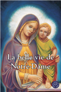 La belle vie de Notre-Dame (Chemins de lumière n° 17)