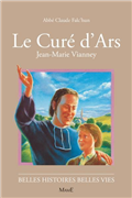 Le Curé d'Ars - Jean-Marie Vianney (Belles histoires - belles vies)