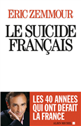 Le suicide français - Les 40 années qui ont défait la France