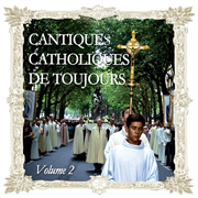 Cantiques catholiques de toujours vol. 2 (CD)