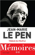 Jean-Marie Le Pen - Mémoires Tome 2 - Tribun du peuple