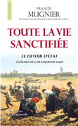 Toute la vie sanctifiée - Le devoir d'état à l'école de saint François de Sales