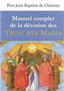 Manuel complet de la dévotion des Trois Ave Maria