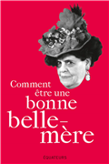 Comment être une bonne belle-mère