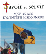 MJCF : 50 ans d'aventure missionnaire (Collection Savoir et Servir)