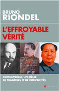 L'Effroyable vérité - Communisme un siècle de tragédies et de complicités