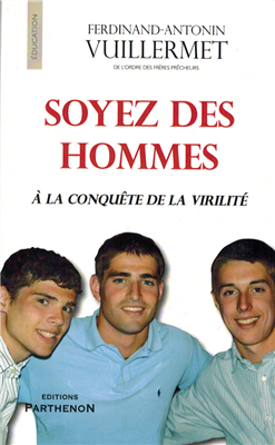 Soyez des hommes - A la conquête de la virilité