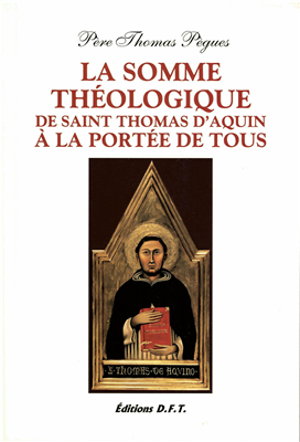 La somme théologique de saint Thomas d'Aquin à la portée de tous