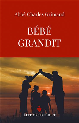 Bébé grandit - Abbé Charles Grimaud