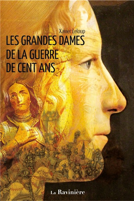 Les grandes dames de la Guerre de Cent Ans