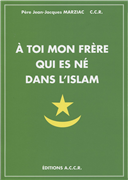 A toi mon frère qui est né dans l'islam